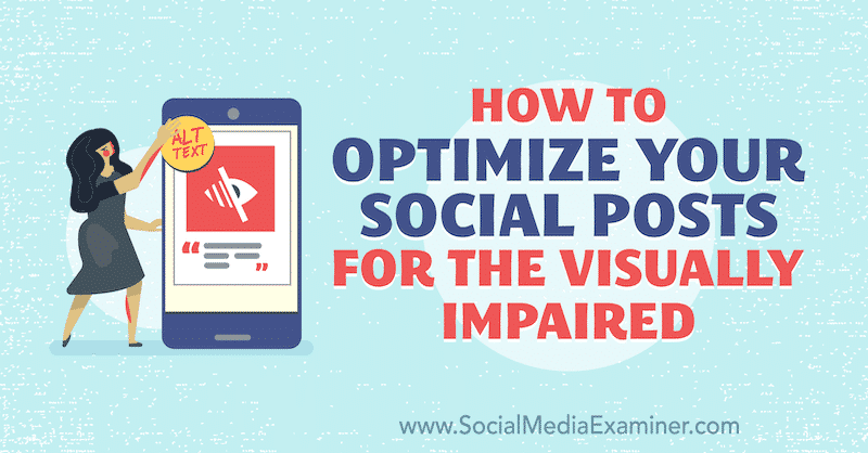 social-media-accessibility-how-to-optimize-for-visual-impairment-800