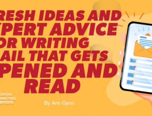 Fresh Ideas and Expert Advice for Writing Email That Gets Opened and Read