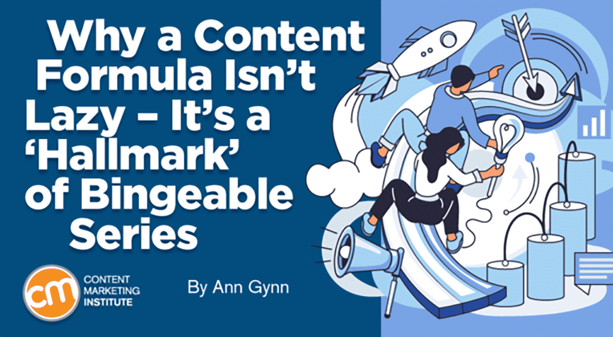 Why a Content Formula Isn’t Lazy – It’s a ‘Hallmark’ of Bingeable Series