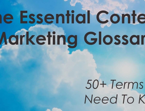 The Essential Content Marketing Glossary: 50+ Terms You Need To Know