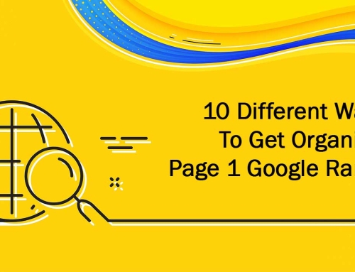 10 Different Ways To Get Organic Page 1 Google Rankings