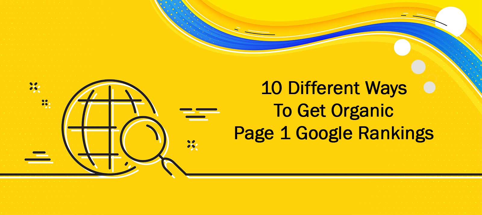 10 Different Ways To Get Organic Page 1 Google Rankings